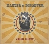 John Hiatt - Master Of Disaster