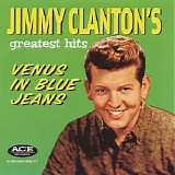 Jimmy Clanton - Jimmy Clanton's Greatest Hits: Venus in Blue Jeans