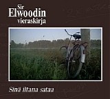 Sir Elwoodin vieraskirja - SinÃ¤ iltana sataa