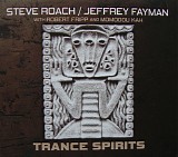 Steve Roach & Jeffrey Fayman - Trance Spirits