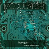 Trey Gunn - Marco Minneman - Modulator