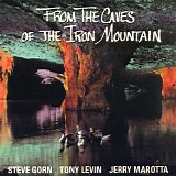 Steve Gorn - Tony Levin - Jerry Marotta - From The Caves Of The Iron Mountain