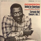 Paul Robeson - Ballad For Americans / Carnegie Hall Concert, Vol. 2