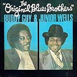 Buddy Guy & Junior Wells - The Original Blues Brothers