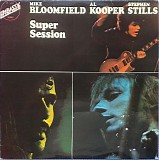 Mike Bloomfield, Al Kooper & Stephen Stills - Super Session