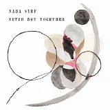 Nada Surf - Never Not Together