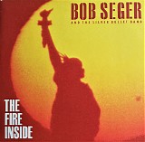 Bob Seger And The Silver Bullet Band - The Fire Inside