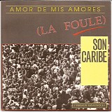 Son Caribe - Amor De Mis Amores (La Foule)