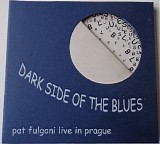 Pat Fulgoni - Dark Side Of The Blues - Pat Fulgoni Live In Prague