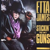 Etta James - Stickin' To My Guns