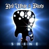Red White & Blues - Shine