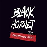 Black Hornet - Remove Before Flight