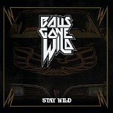 Balls Gone Wild - Stay Wild