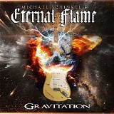 Michael Schinkel's Eternal Flame - Gravitation