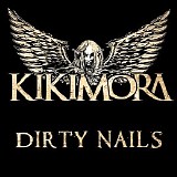 Kikimora - Dirty Nails