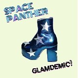 Space Panther - Glamdemic!