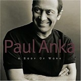 Paul Anka - A Body Of Work