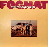 Foghat - Rock And Roll Outlaws