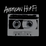 American Hi-Fi - American Hi-Fi