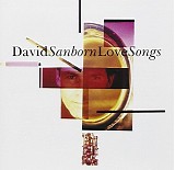 David Sanborn - Love Songs