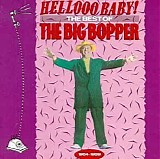 Big Bopper - The Best of The Big Bopper: Hellooo Baby! 1954 - 1959