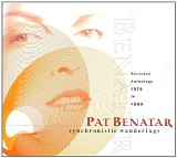 Pat Benatar - Synchronistic Wanderings: Recorded Anthology 1979  to 1999