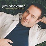 Jim Brickman - Love Songs & Lullabies