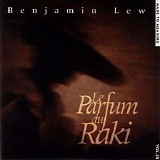 Benjamin Lew - Le Parfum Du Raki