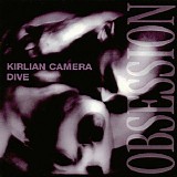 Dive / Kirlian Camera - Obsession