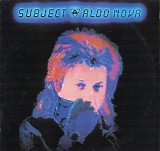 Aldo Nova - Subject.....Aldo Nova