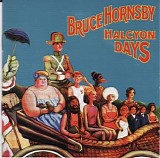 Bruce Hornsby - Halcyon Days