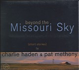 Charlie Haden & Pat Metheny - Beyond The Missouri Sky (Short Stories)