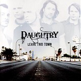 Daughtry - Leave This Town