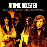 Atomic Rooster - On Air - Live At The BBC & Other Transmissions