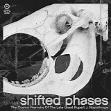 Shifted Phases - The Cosmic Memoirs Of The Late Great Rupert J. Rosinthrope