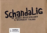 De Jonge Boschfazant & Meindert Talma - Schandalig