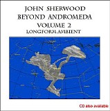 Sherwood John - Beyond Andromeda Volume 2