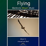 Van Beek Arnaud - Flying - Electronic Dream Music