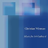 Wittman Christian - Music For Art Gallery 1