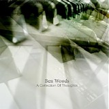 Woods Ben - A Collection Of Thoughts