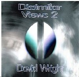 Wright David - Dissimilar Views 2 [2CD]