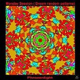 Phrozenlight - Monday Session ( Dream Random Patterns)