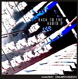 Magic Dimension - Back To The Roots 2
