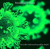 Perceptual Defence - ...But At The End Everything Will Be Alright!
