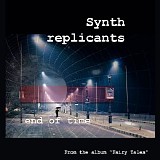 Synth Replicants - End Of Time