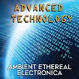 Dwane Mark - Advanced Technology: Ambient Ethereal Electronica