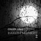 Cousin Silas - Darkest Midnight 2