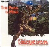 Tangerine Dream - The Park Is Mine