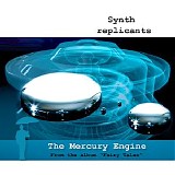 Synth Replicants - The Mercury Engine