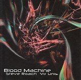 Roach Steve & Vir Unis - Blood Machine